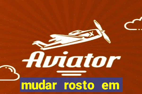 mudar rosto em fotos online